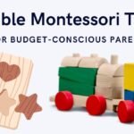 Affordable Montessori toys Under $50 | A Guide for Budget Conscious Parents