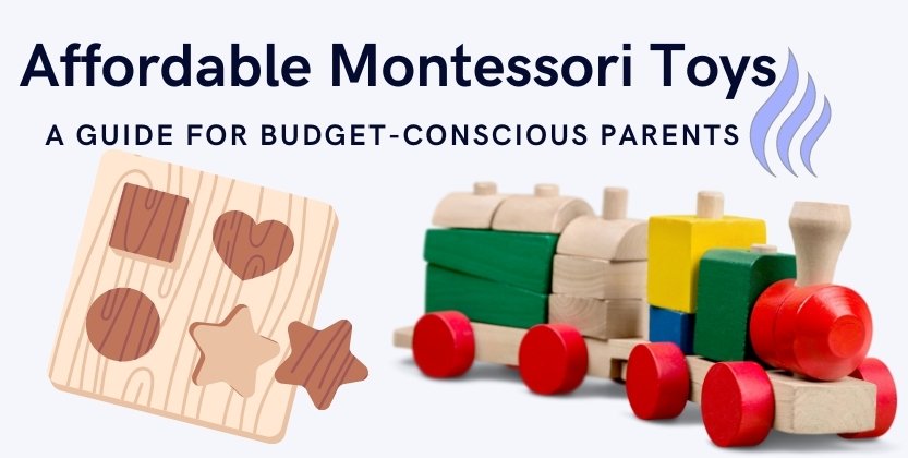 Read more about the article Affordable Montessori toys Under $50 | A Guide for Budget Conscious Parents