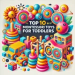 Top 10 Best Montessori Toys for Toddlers in 2024